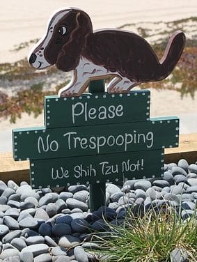 Doggie sign says Please, No Trespooping. We Shih Tzu Not!